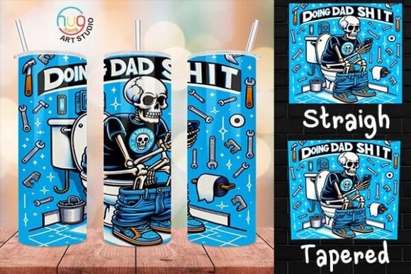Download Doing Dad Shit Skeleton Funny Tumbler - Premium Resources